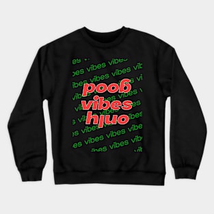 Good Vibes Only Cute Crewneck Sweatshirt